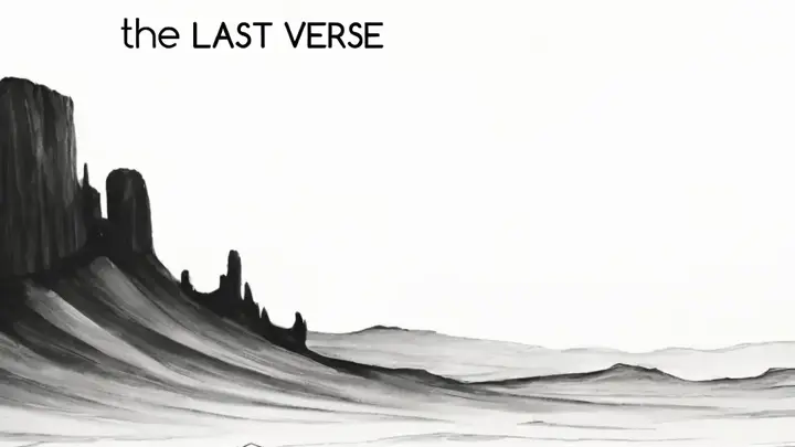 a drawing of a desert landscape and the exact unchanging words the LAST VERSE